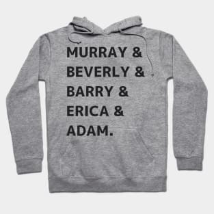 Murray Beverly Barry Erica and Adam JTP Hoodie